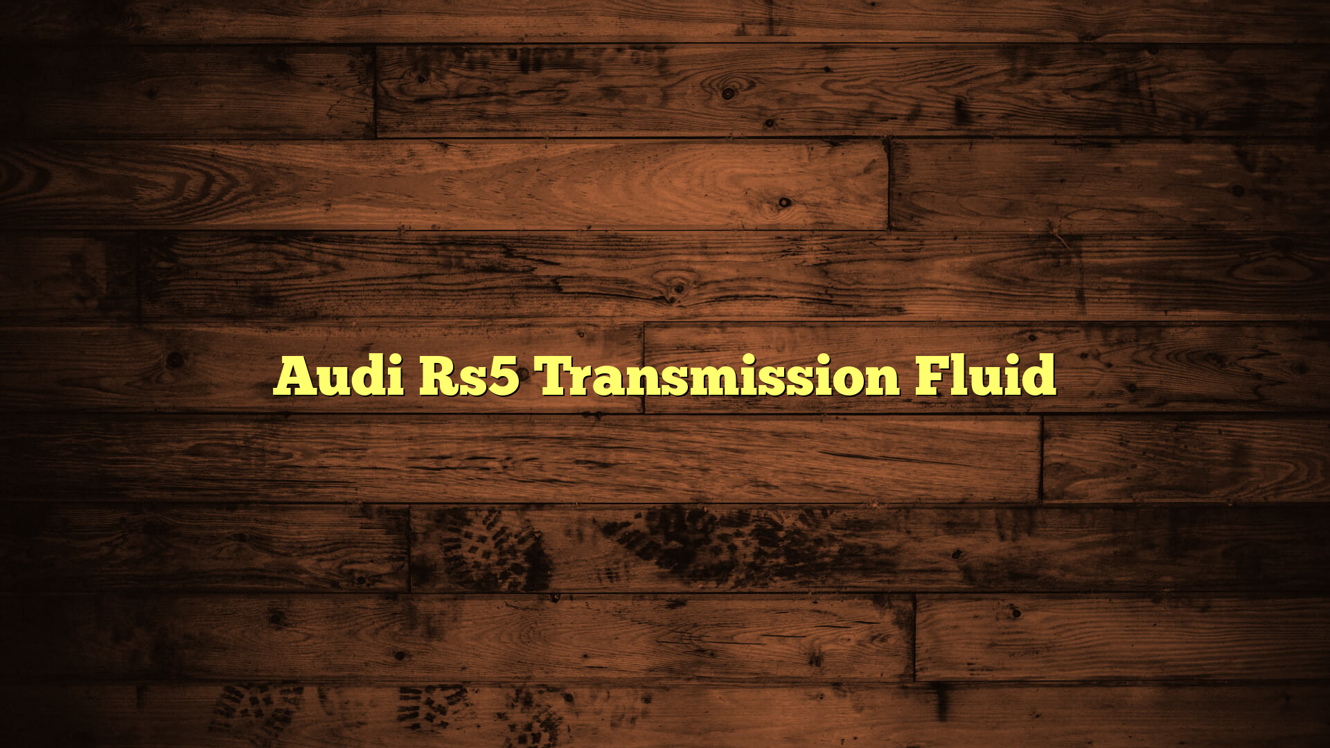 Audi Rs5 Transmission Fluid