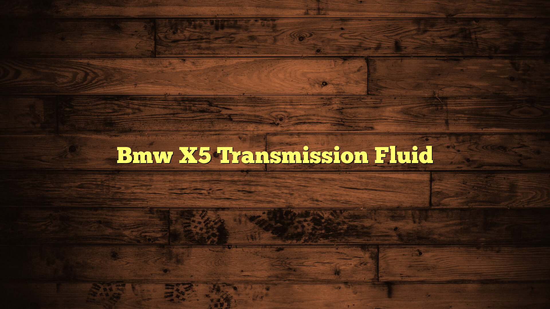 Bmw X5 Transmission Fluid