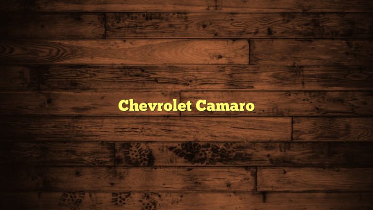 Chevrolet Camaro: The Epitome of American Muscle