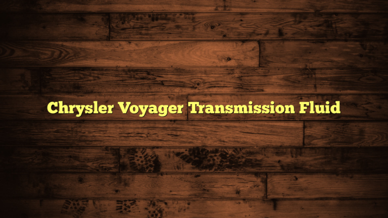 Chrysler Voyager Transmission Fluid Capacity