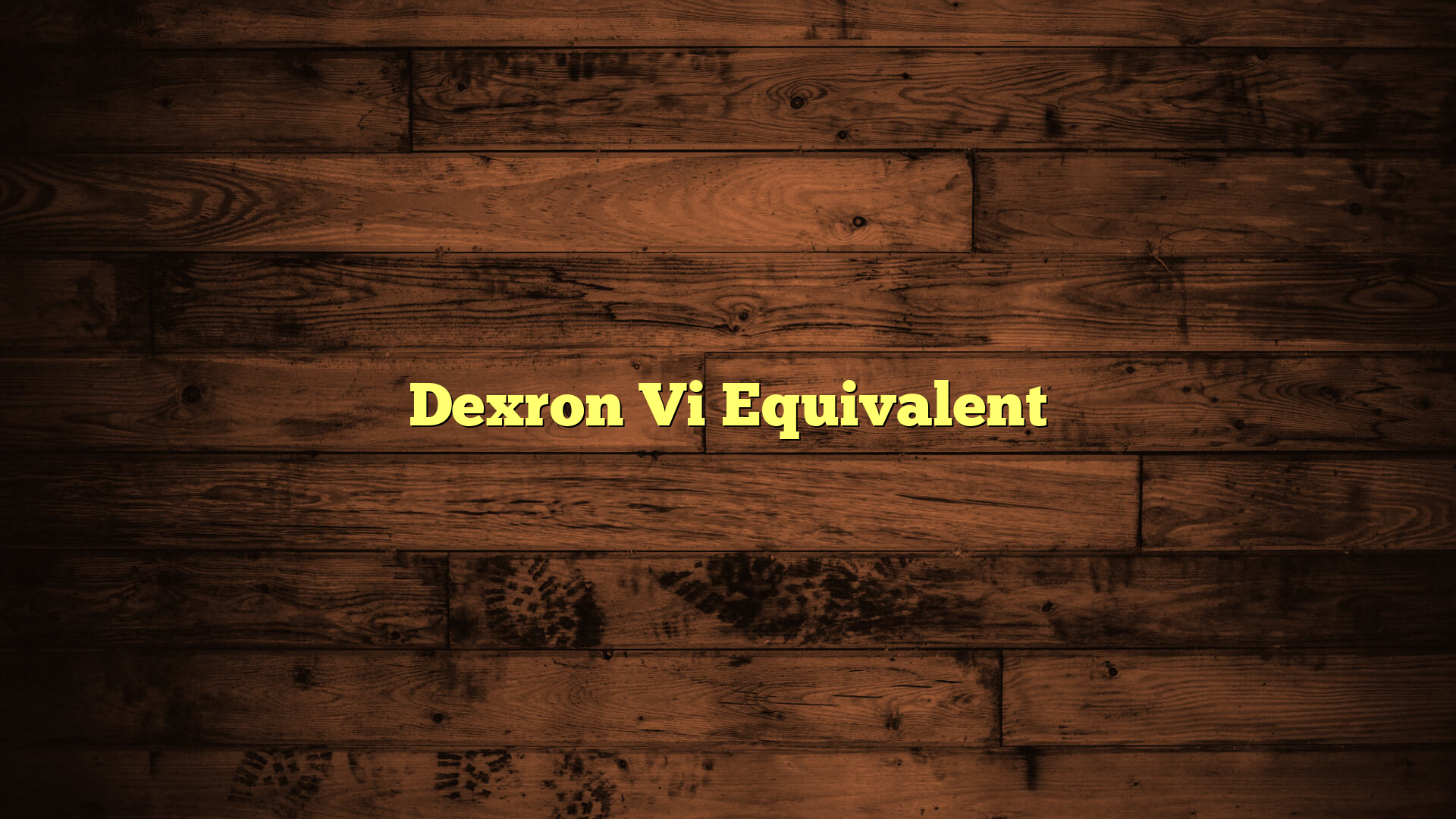 Dexron Vi Equivalent