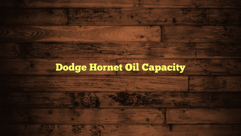 Dodge Hornet Oil Capacity