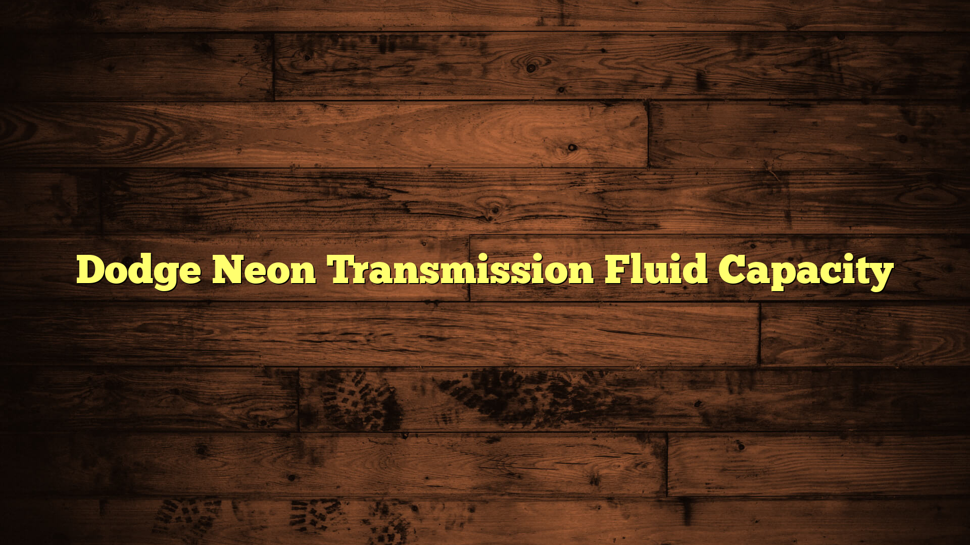 Dodge Neon Transmission Fluid Capacity