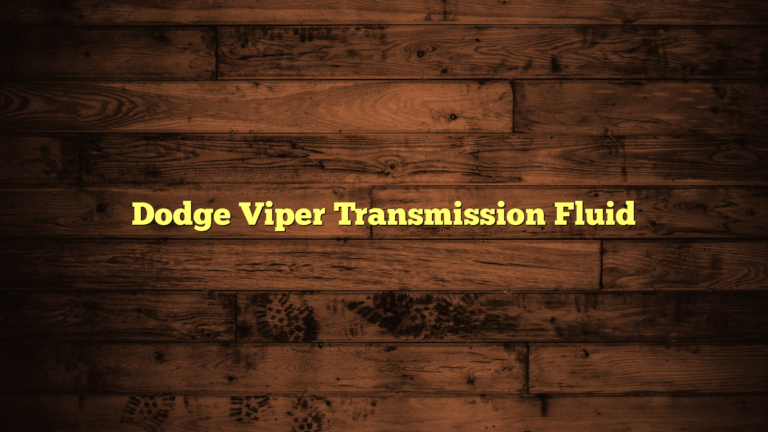 Dodge Viper Transmission Fluid Capacity