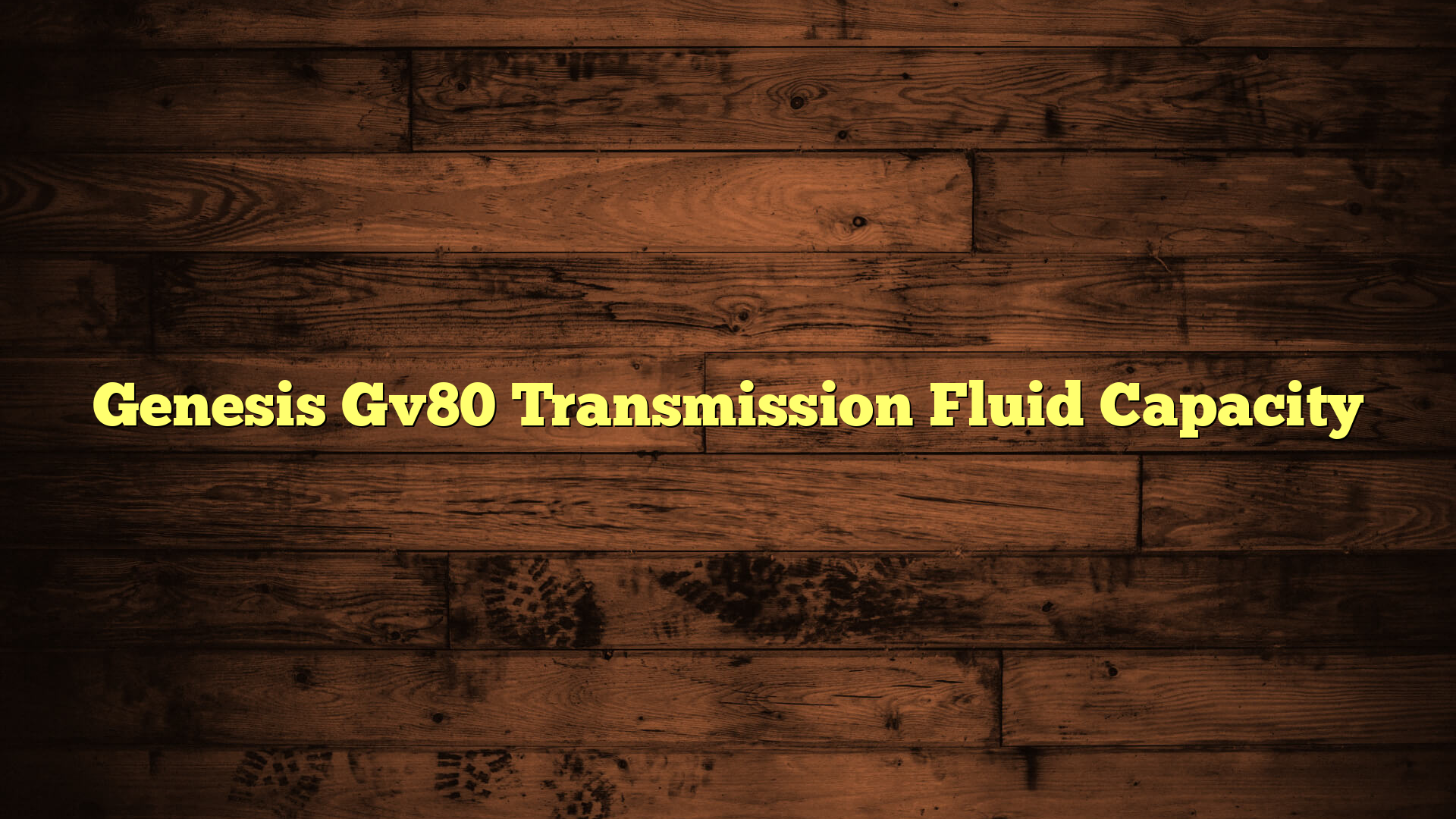 Genesis Gv80 Transmission Fluid Capacity