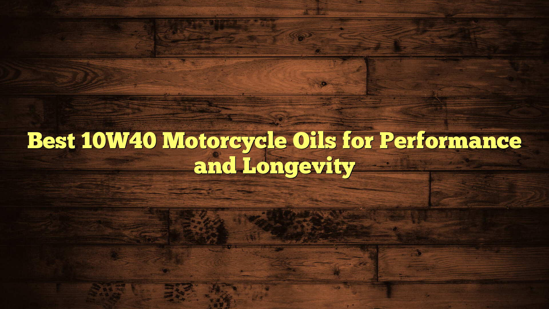 Best 10W40 Motorcycle Oils for Performance and Longevity