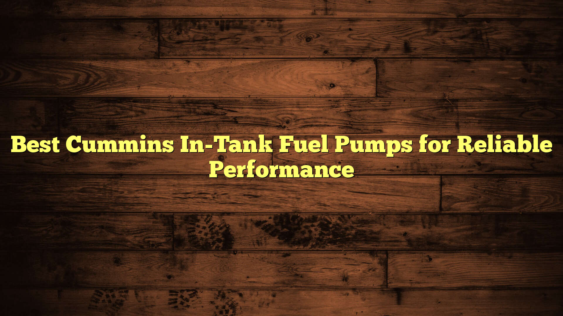 Best Cummins In-Tank Fuel Pumps for Reliable Performance