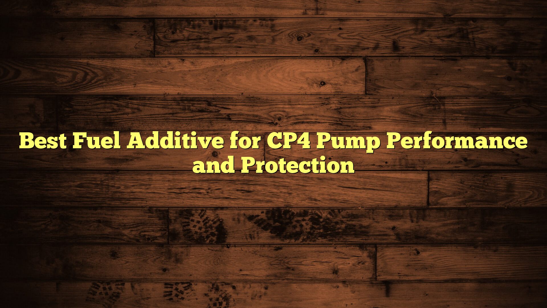 Best Fuel Additive for CP4 Pump Performance and Protection