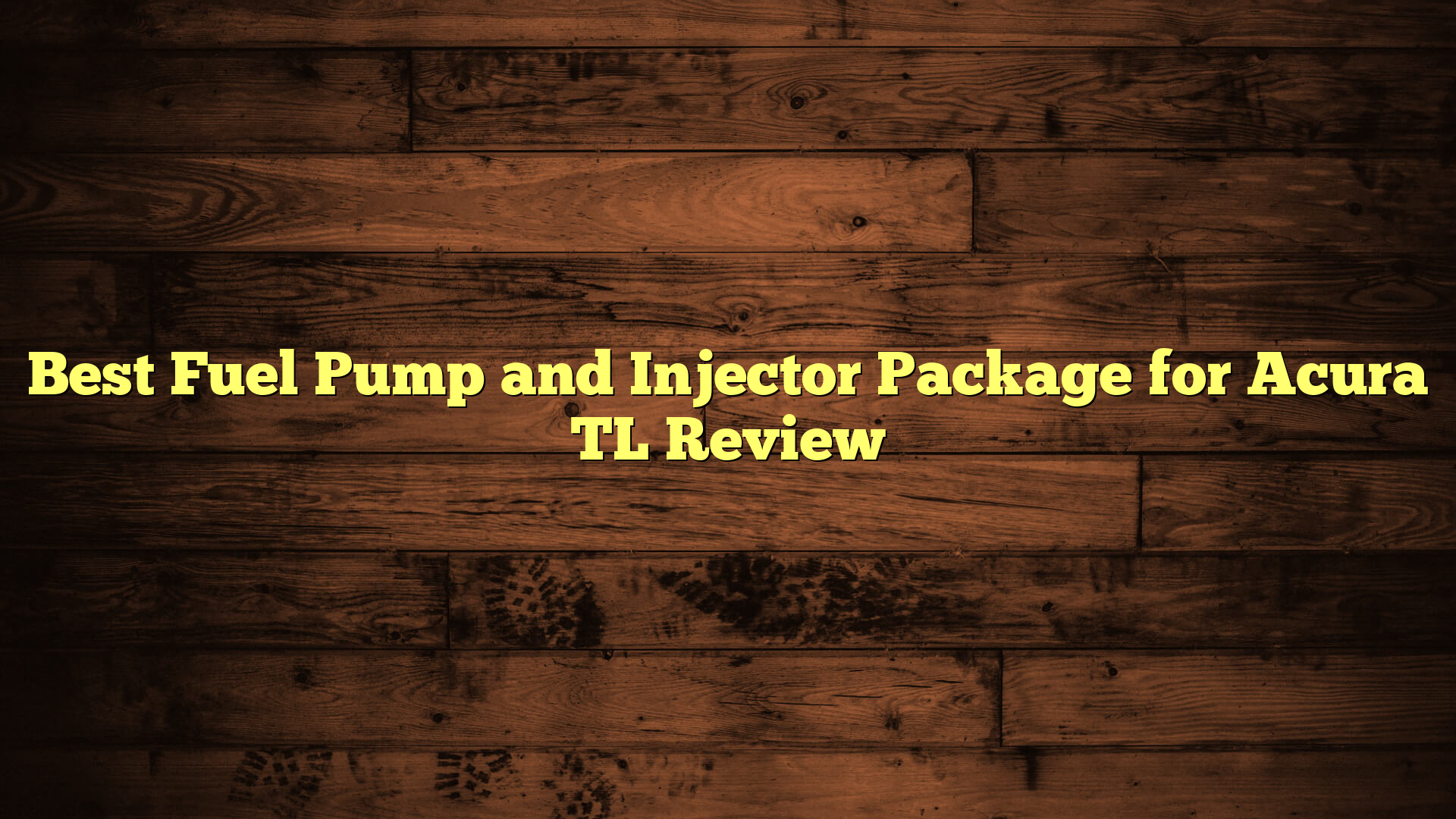 Best Fuel Pump and Injector Package for Acura TL Review