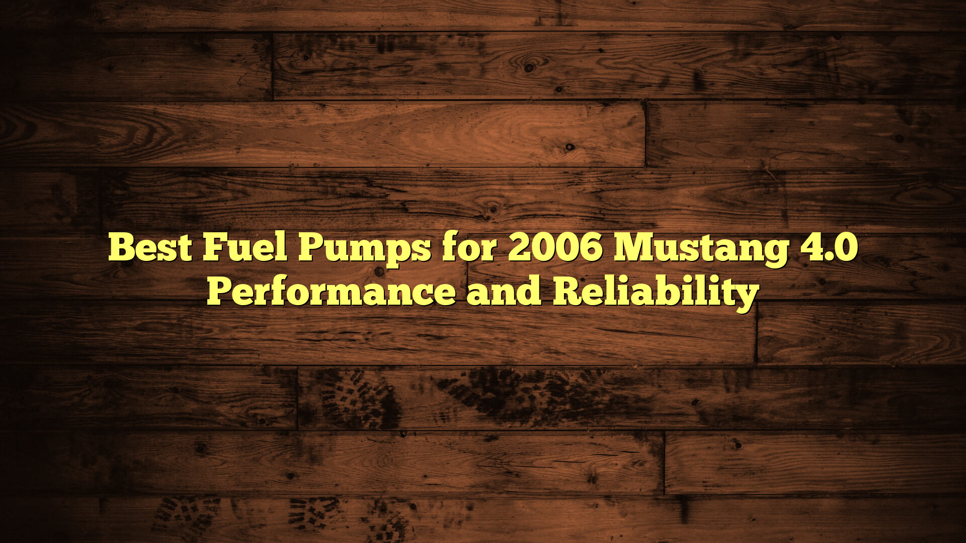 Best Fuel Pumps for 2006 Mustang 4.0 Performance and Reliability