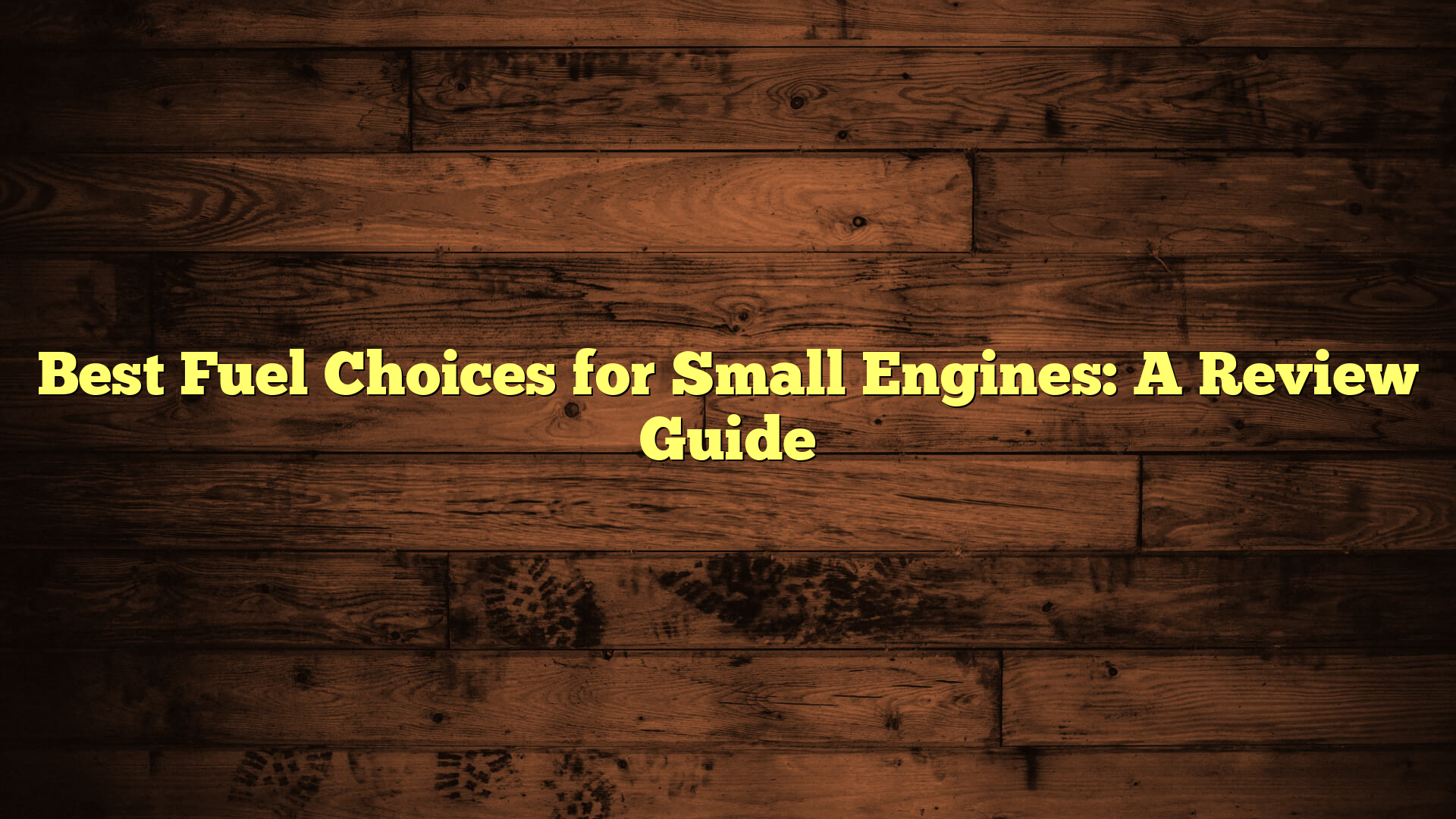 Best Fuel Choices for Small Engines: A Review Guide