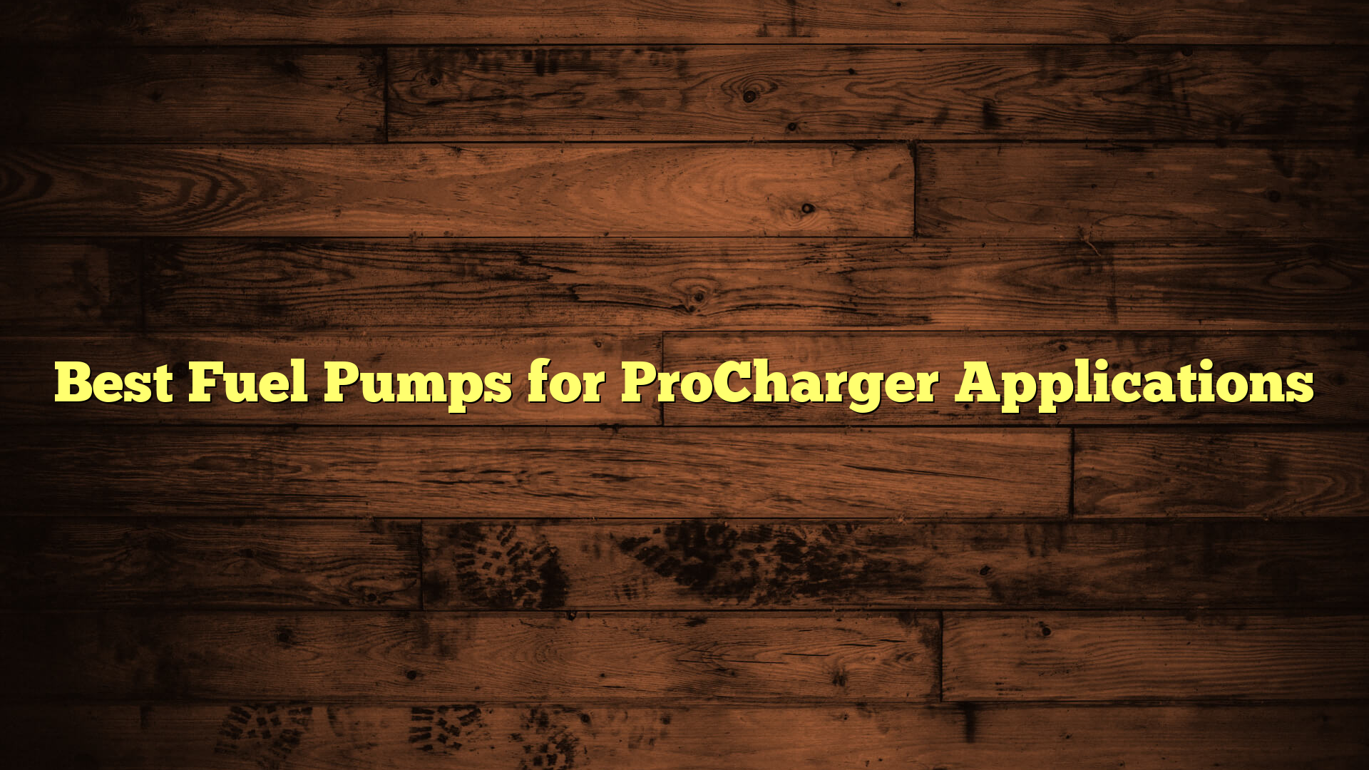 Best Fuel Pumps for ProCharger Applications