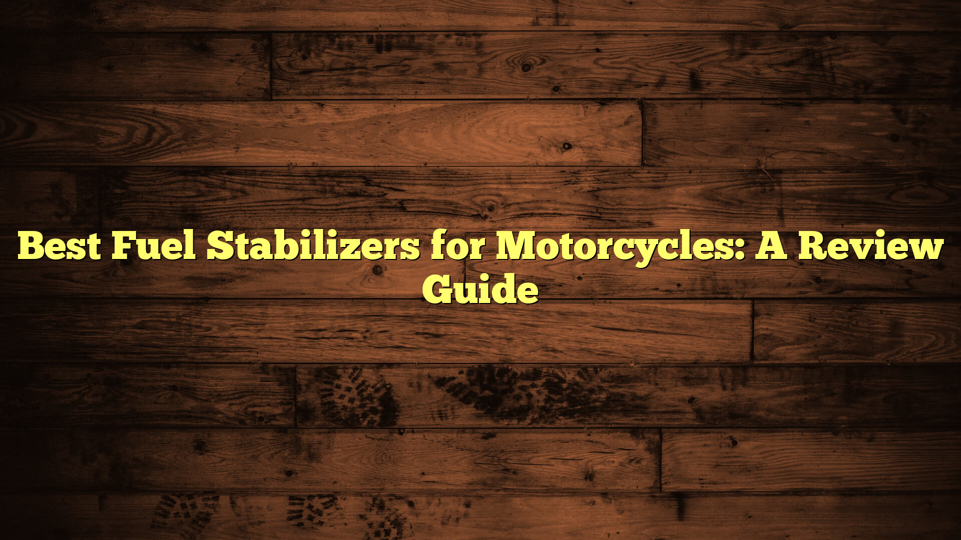 Best Fuel Stabilizers for Motorcycles: A Review Guide