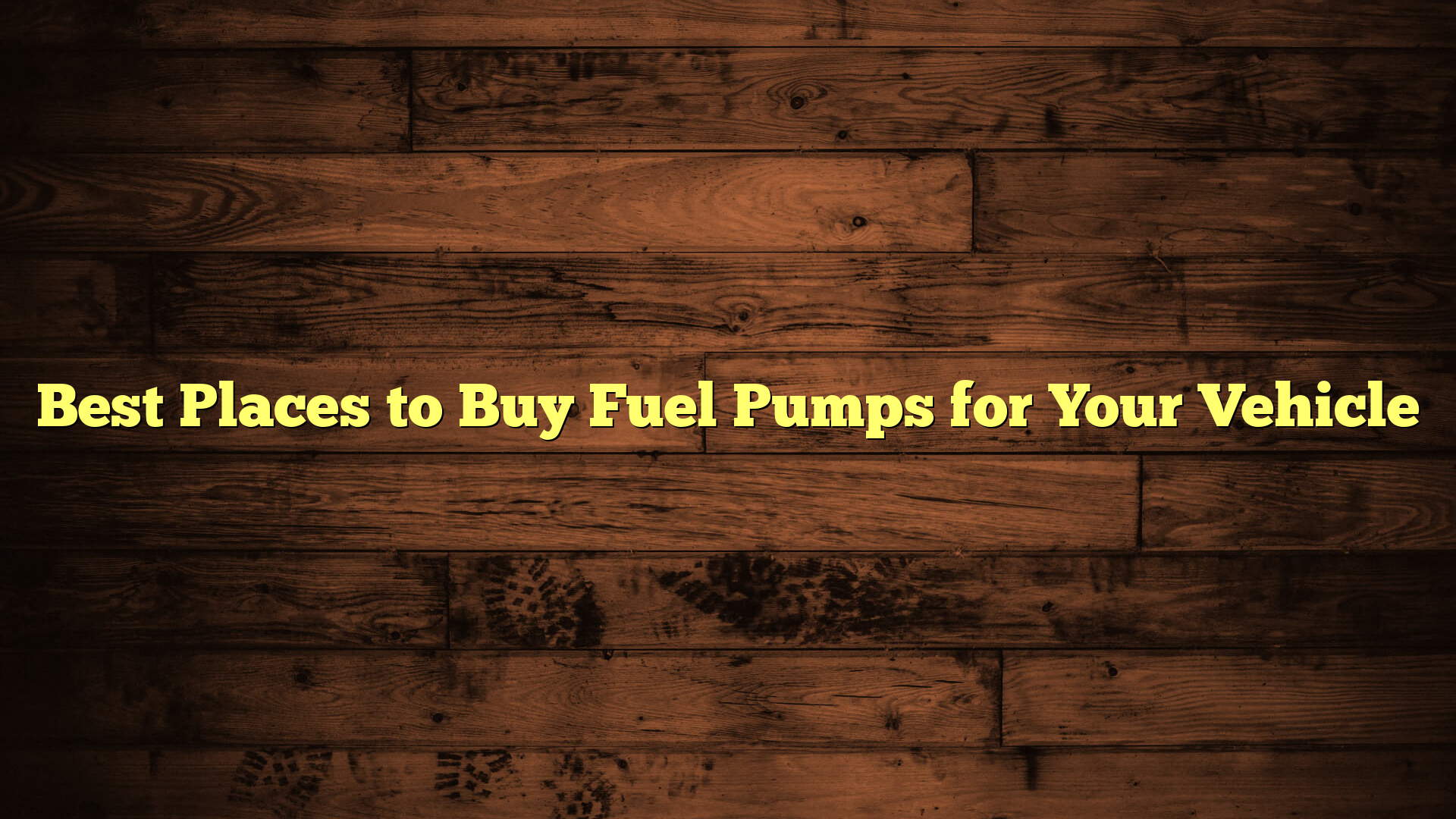 Best Places to Buy Fuel Pumps for Your Vehicle