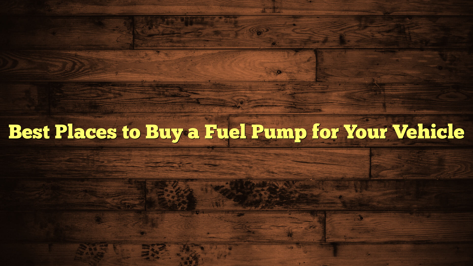 Best Places to Buy a Fuel Pump for Your Vehicle