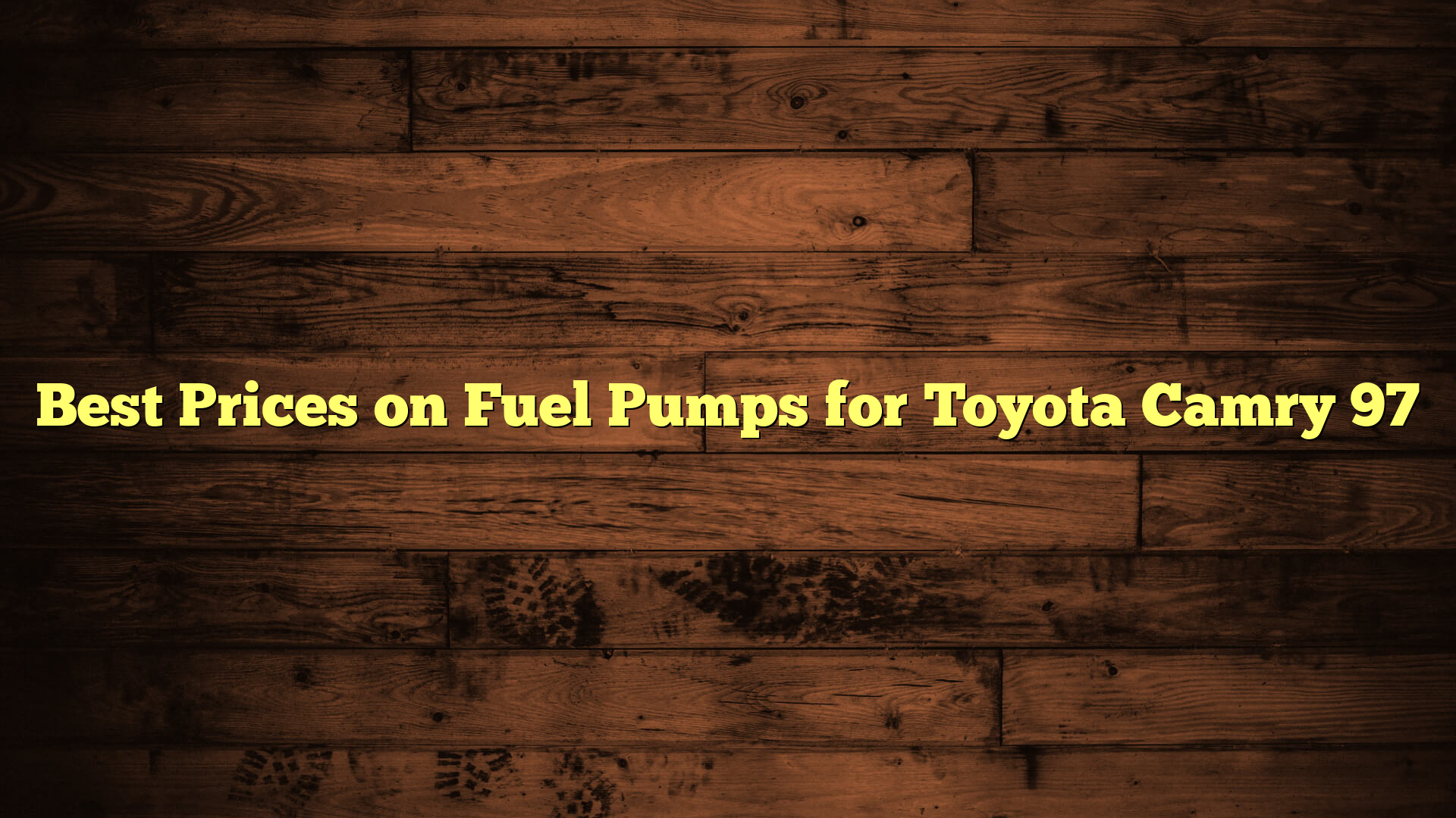 Best Prices on Fuel Pumps for Toyota Camry 97