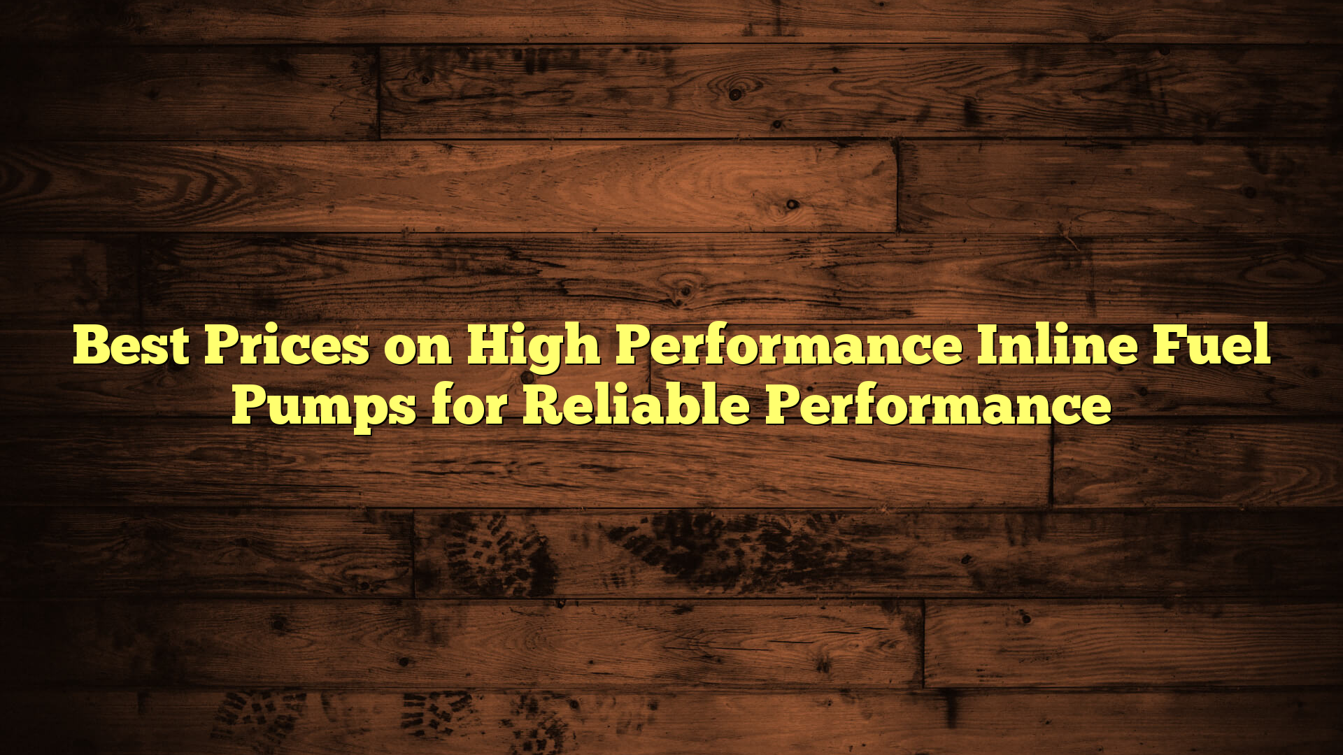 Best Prices on High Performance Inline Fuel Pumps for Reliable Performance