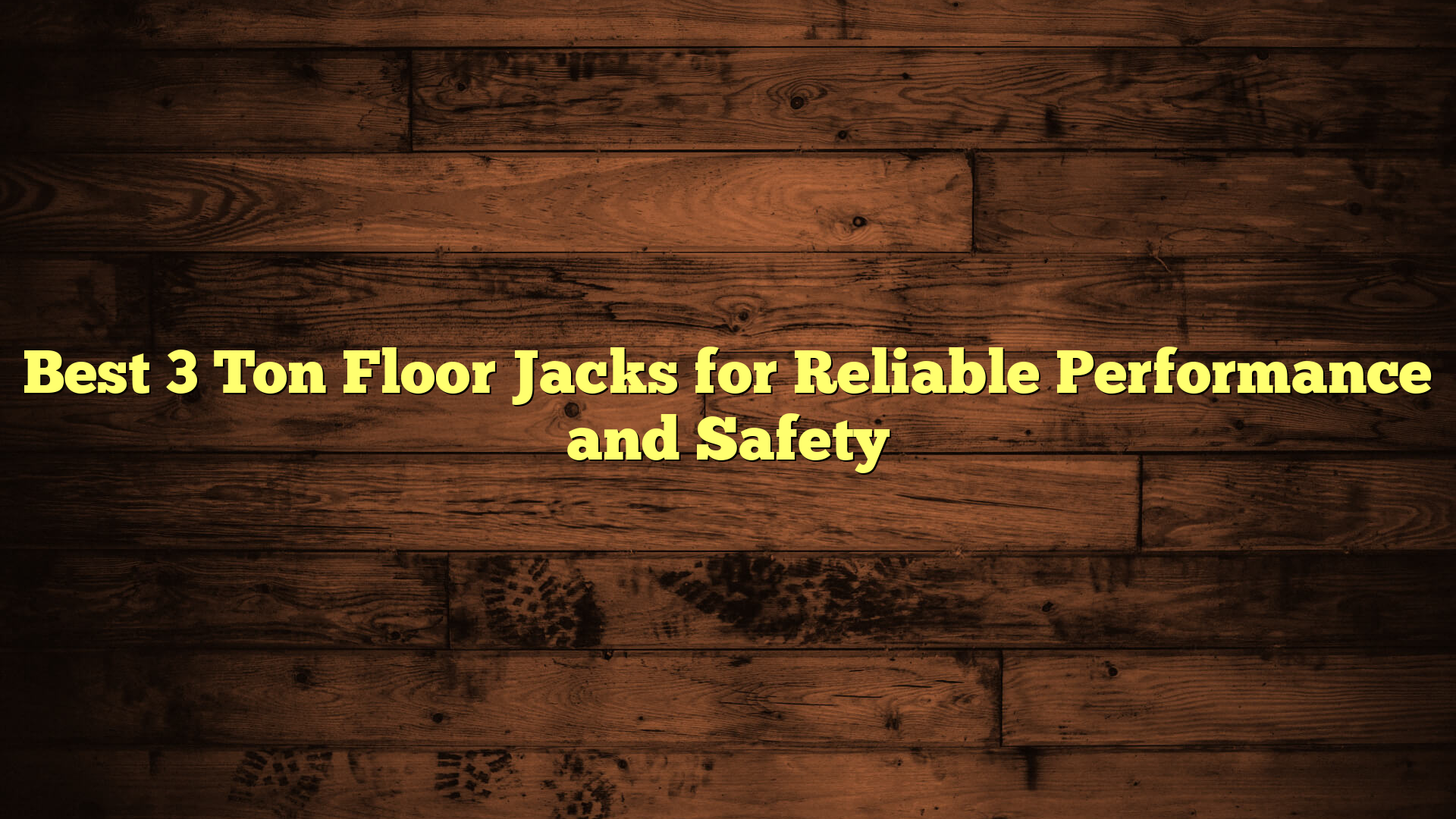 Best 3 Ton Floor Jacks for Reliable Performance and Safety
