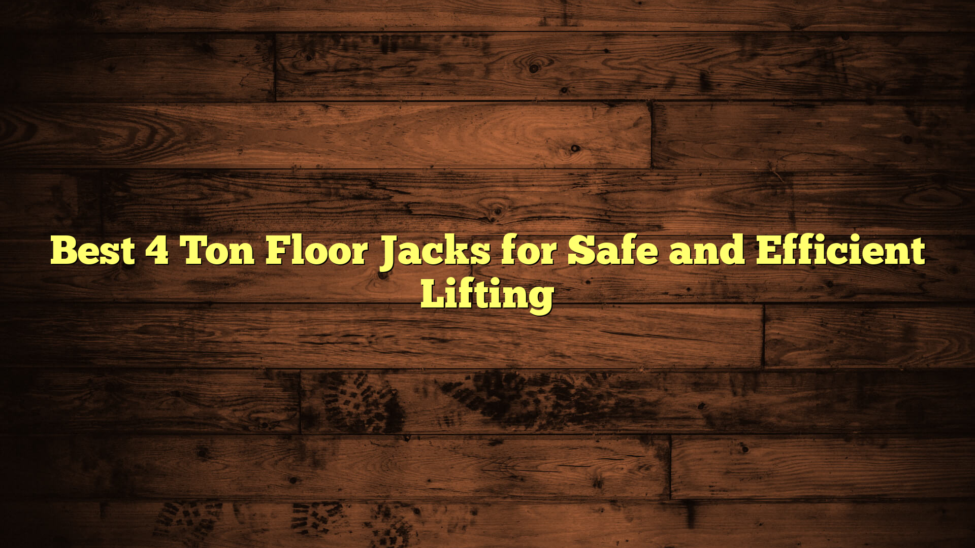 Best 4 Ton Floor Jacks for Safe and Efficient Lifting