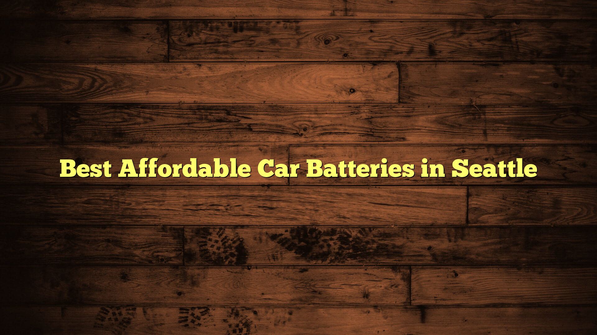 Best Affordable Car Batteries in Seattle