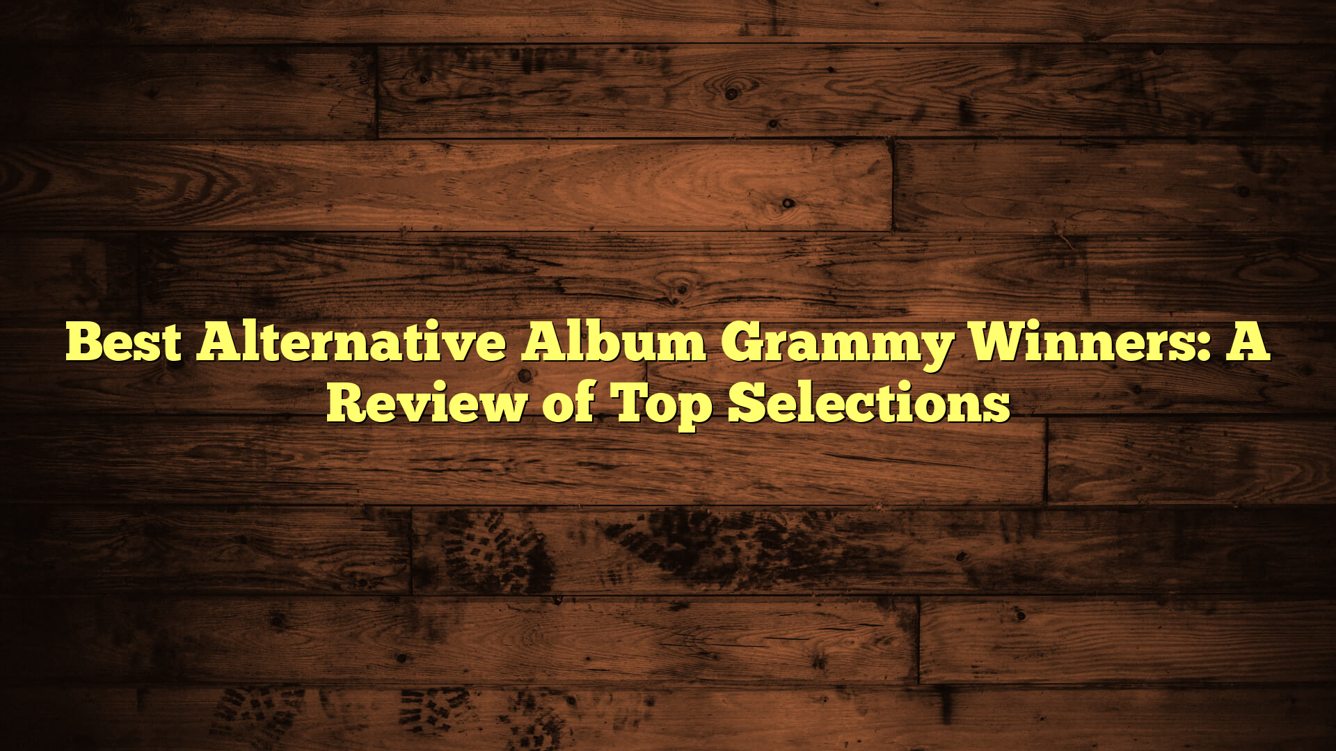 Best Alternative Album Grammy Winners: A Review of Top Selections
