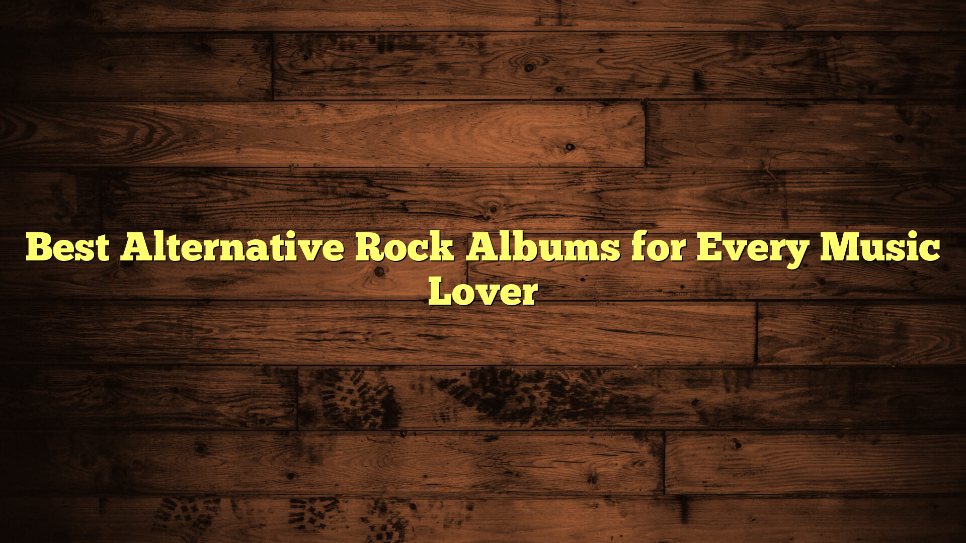 Best Alternative Rock Albums for Every Music Lover