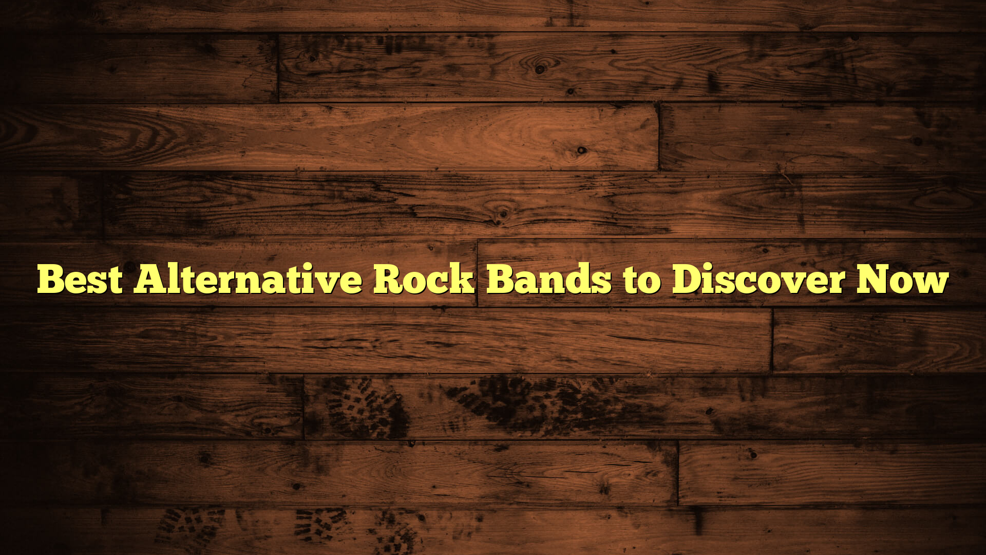 Best Alternative Rock Bands to Discover Now