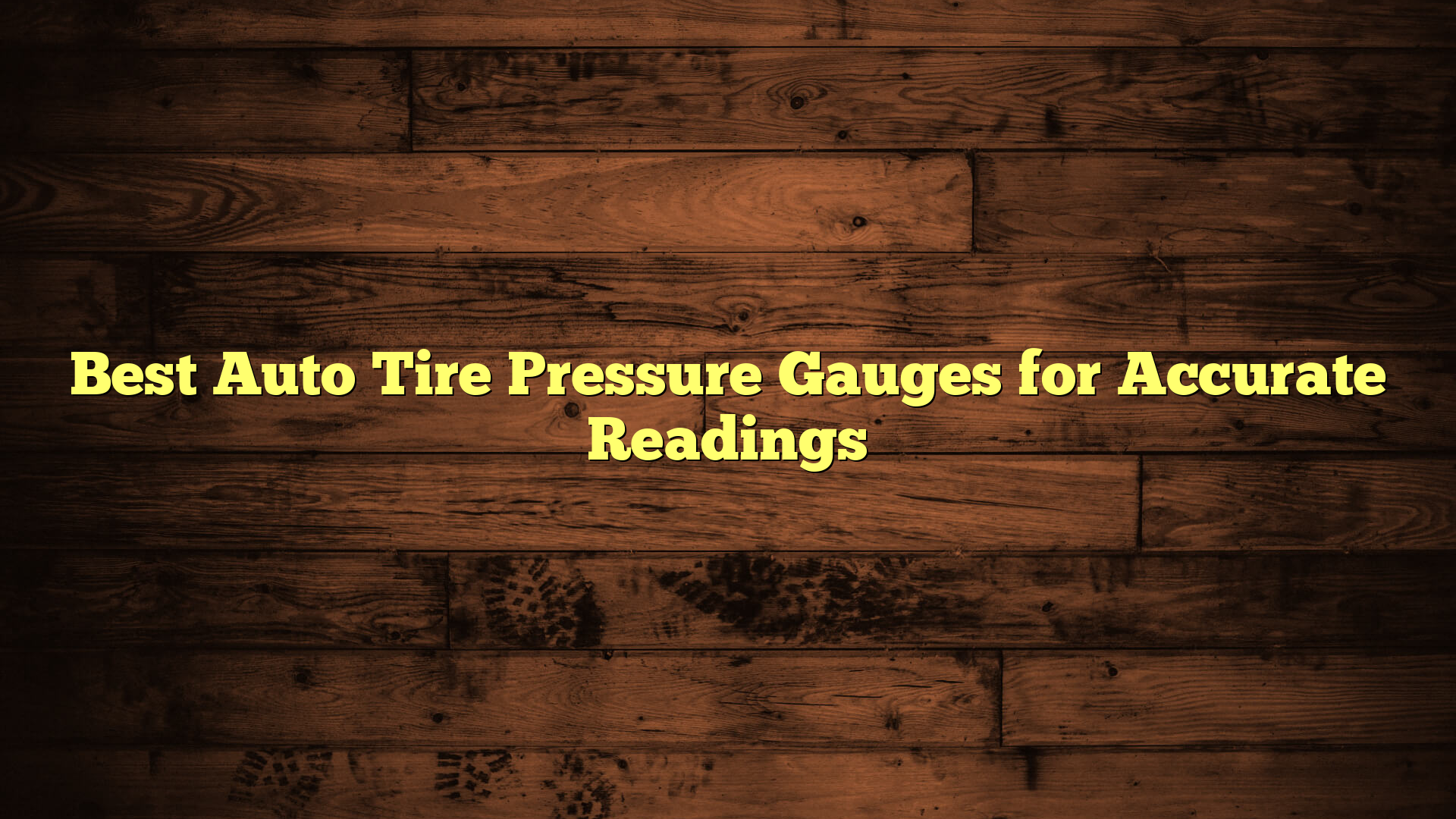 Best Auto Tire Pressure Gauges for Accurate Readings