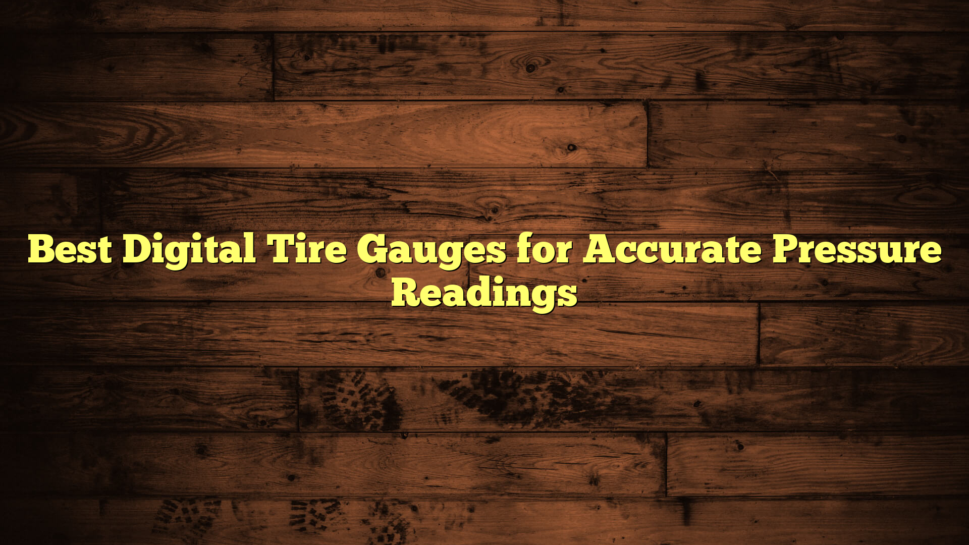 Best Digital Tire Gauges for Accurate Pressure Readings
