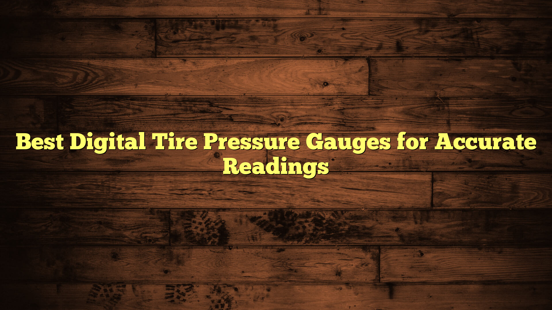 Best Digital Tire Pressure Gauges for Accurate Readings