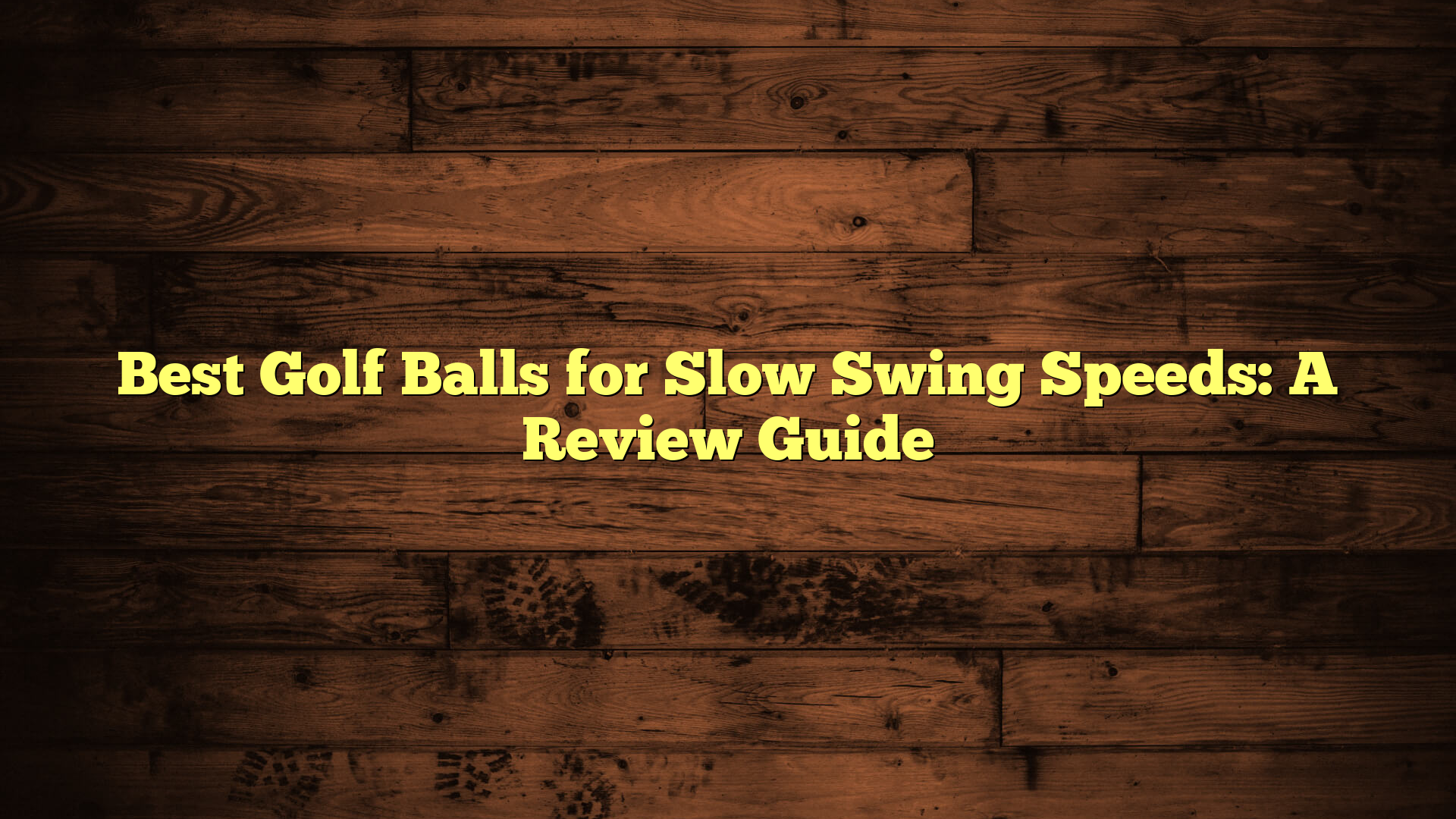 Best Golf Balls for Slow Swing Speeds: A Review Guide