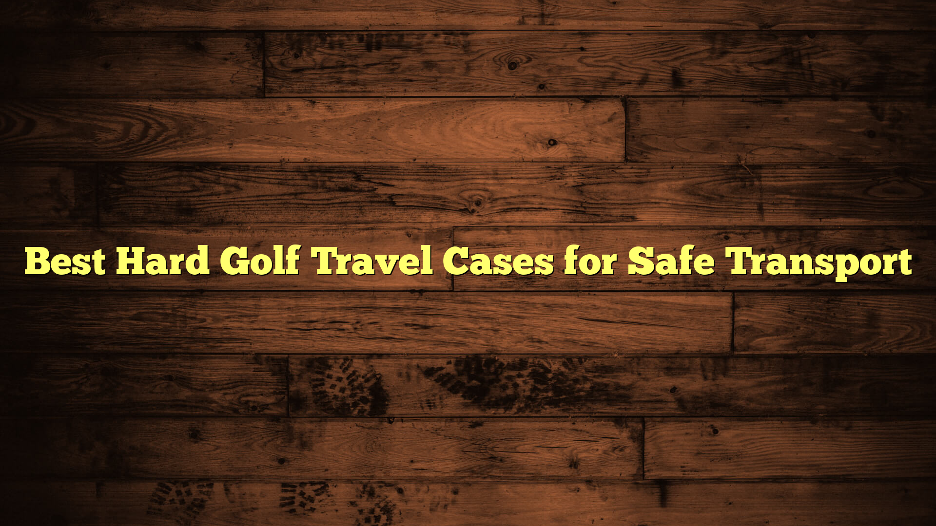 Best Hard Golf Travel Cases for Safe Transport