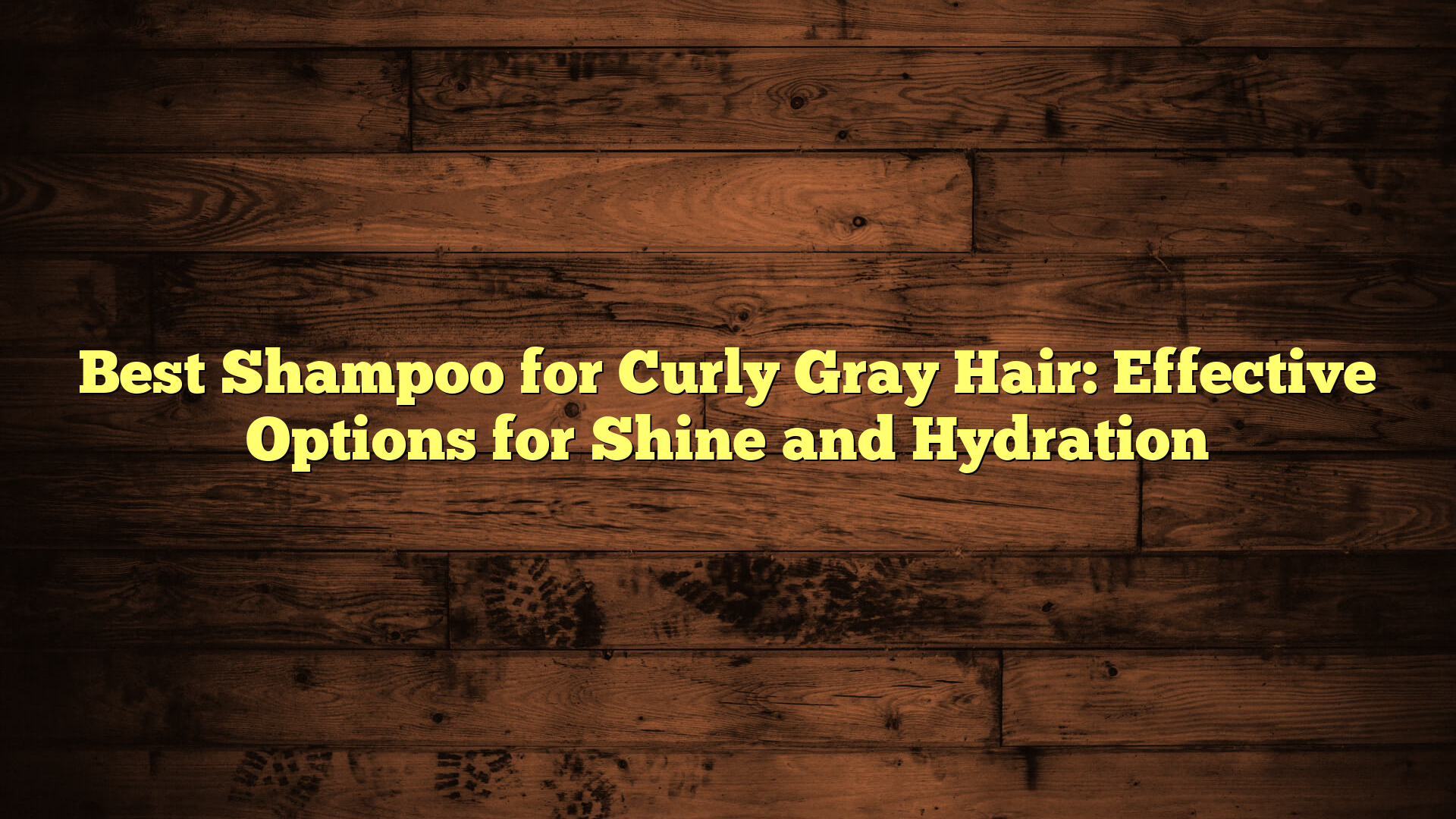 Best Shampoo for Curly Gray Hair: Effective Options for Shine and Hydration