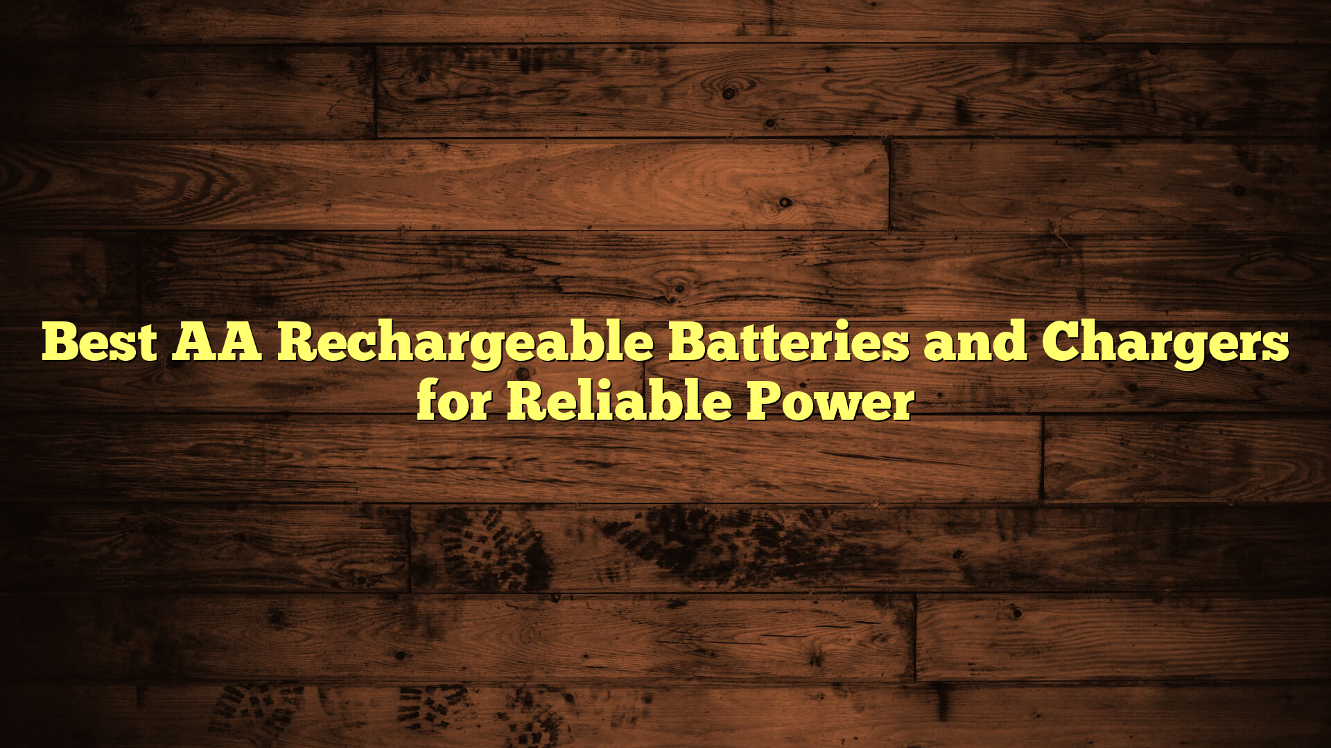 Best AA Rechargeable Batteries and Chargers for Reliable Power