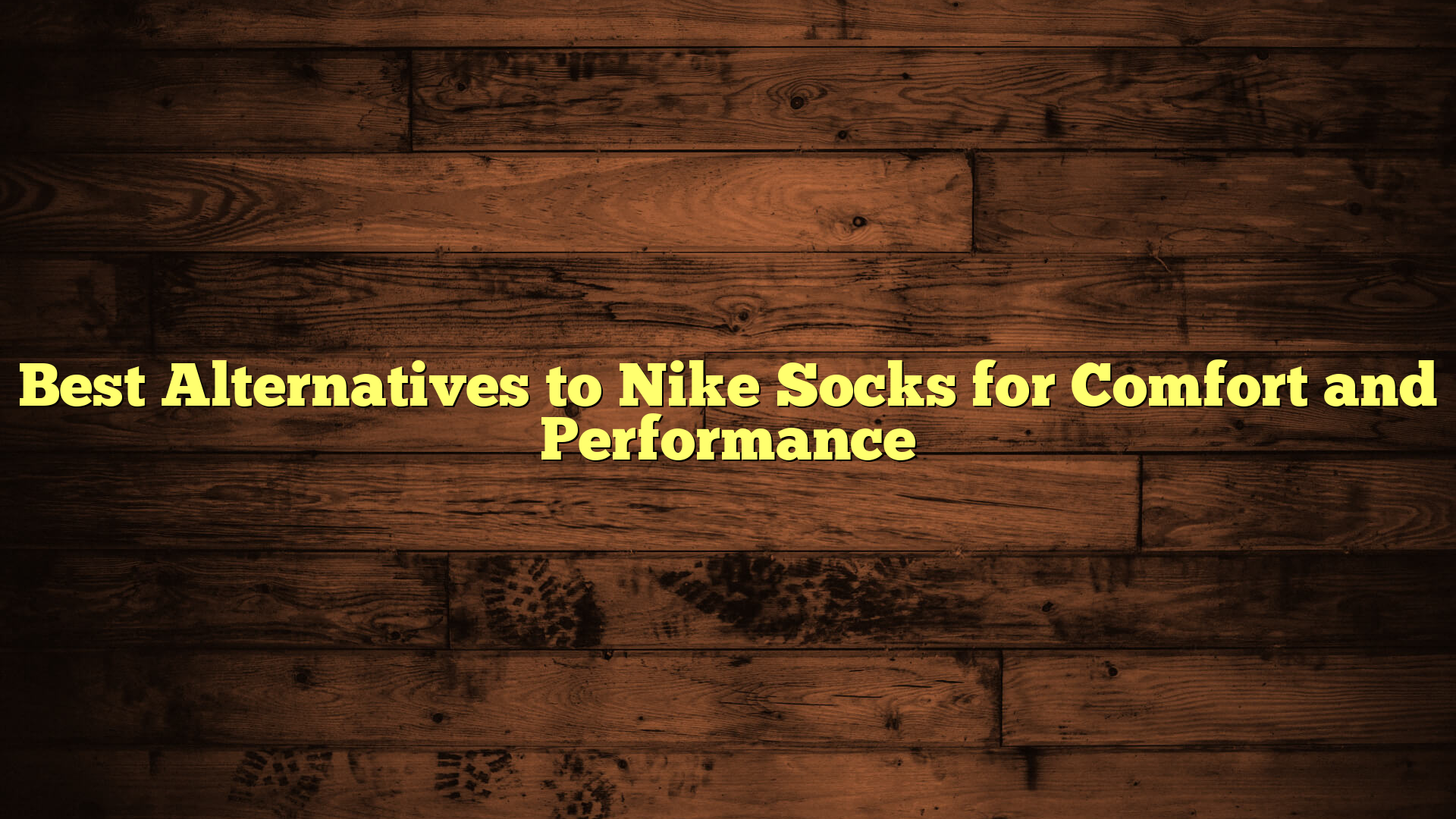 Best Alternatives to Nike Socks for Comfort and Performance