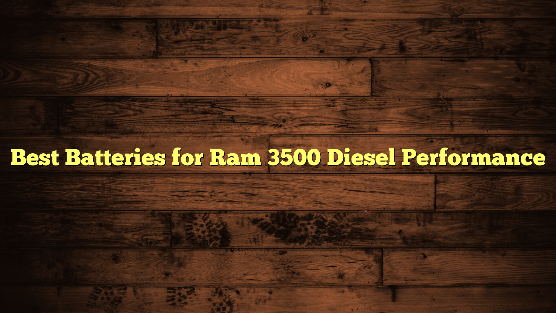 Best Batteries for Ram 3500 Diesel Performance