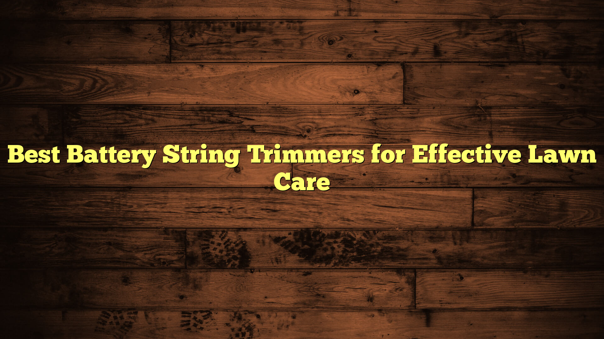 Best Battery String Trimmers for Effective Lawn Care