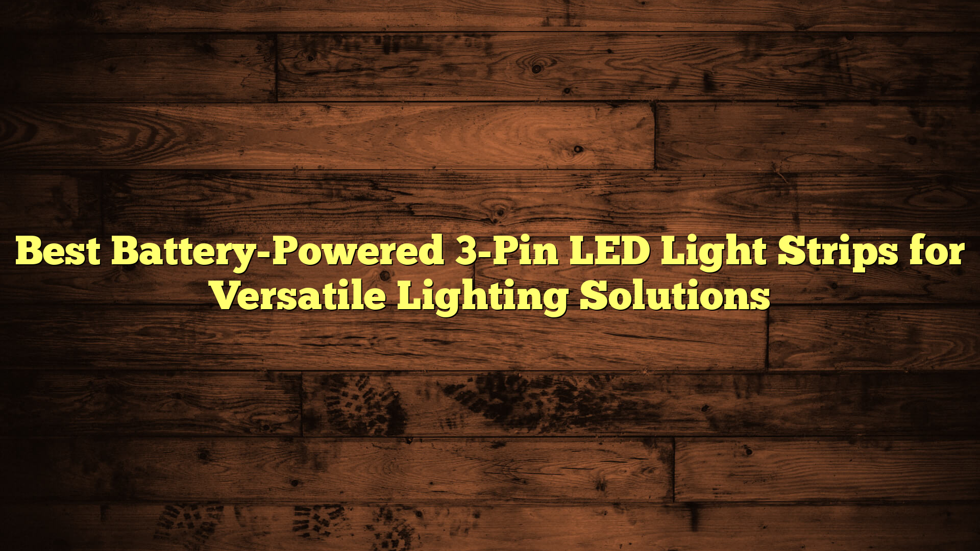 Best Battery-Powered 3-Pin LED Light Strips for Versatile Lighting Solutions