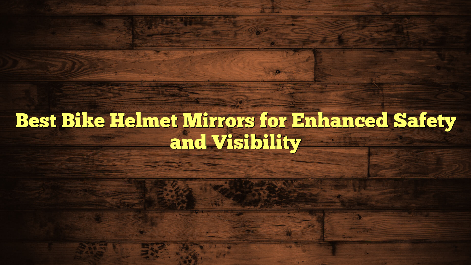Best Bike Helmet Mirrors for Enhanced Safety and Visibility
