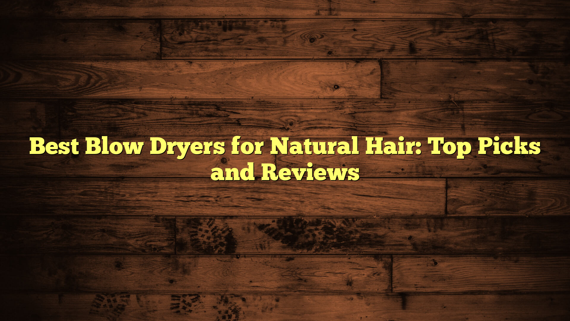 Best Blow Dryers for Natural Hair: Top Picks and Reviews