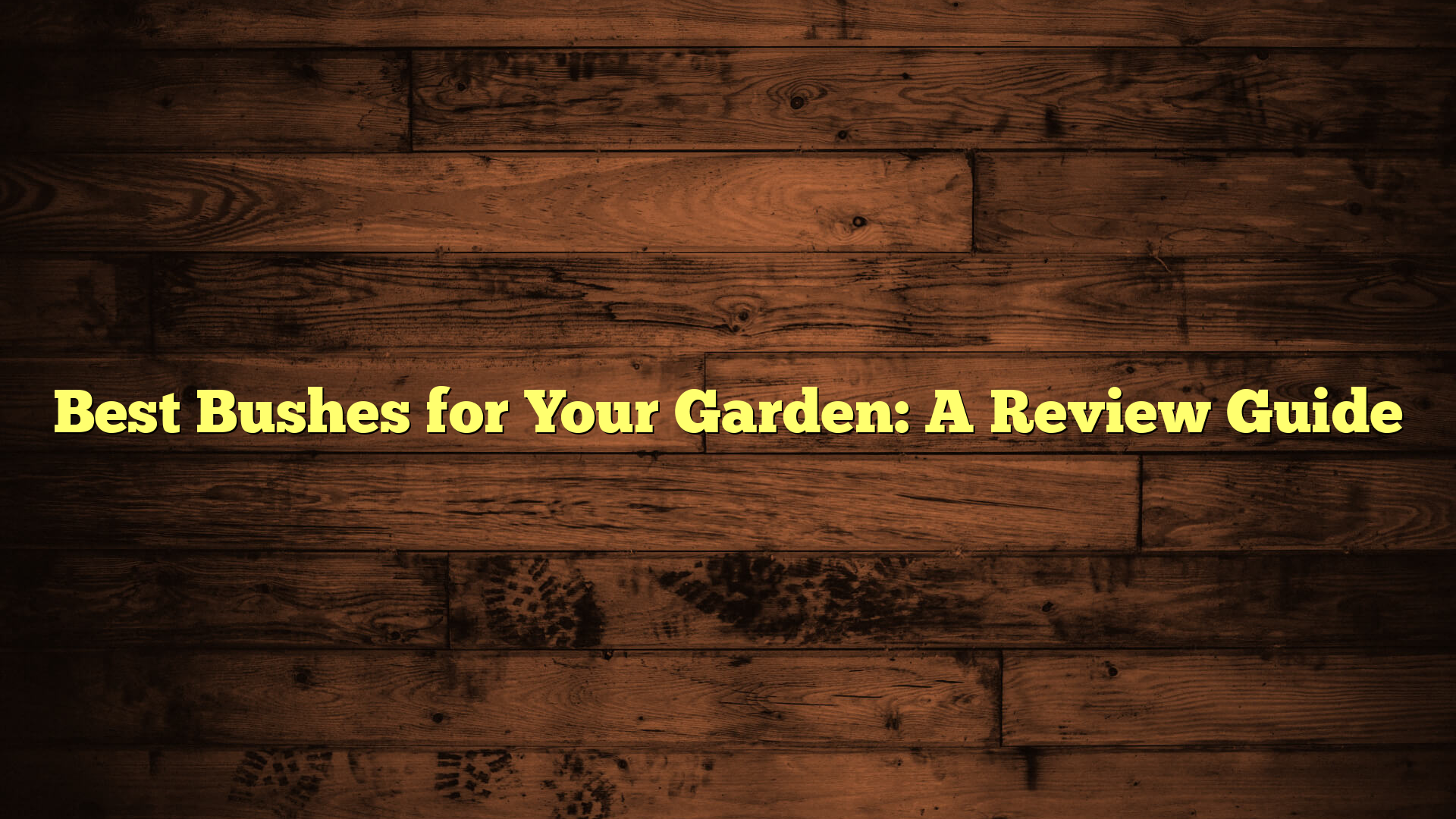 Best Bushes for Your Garden: A Review Guide