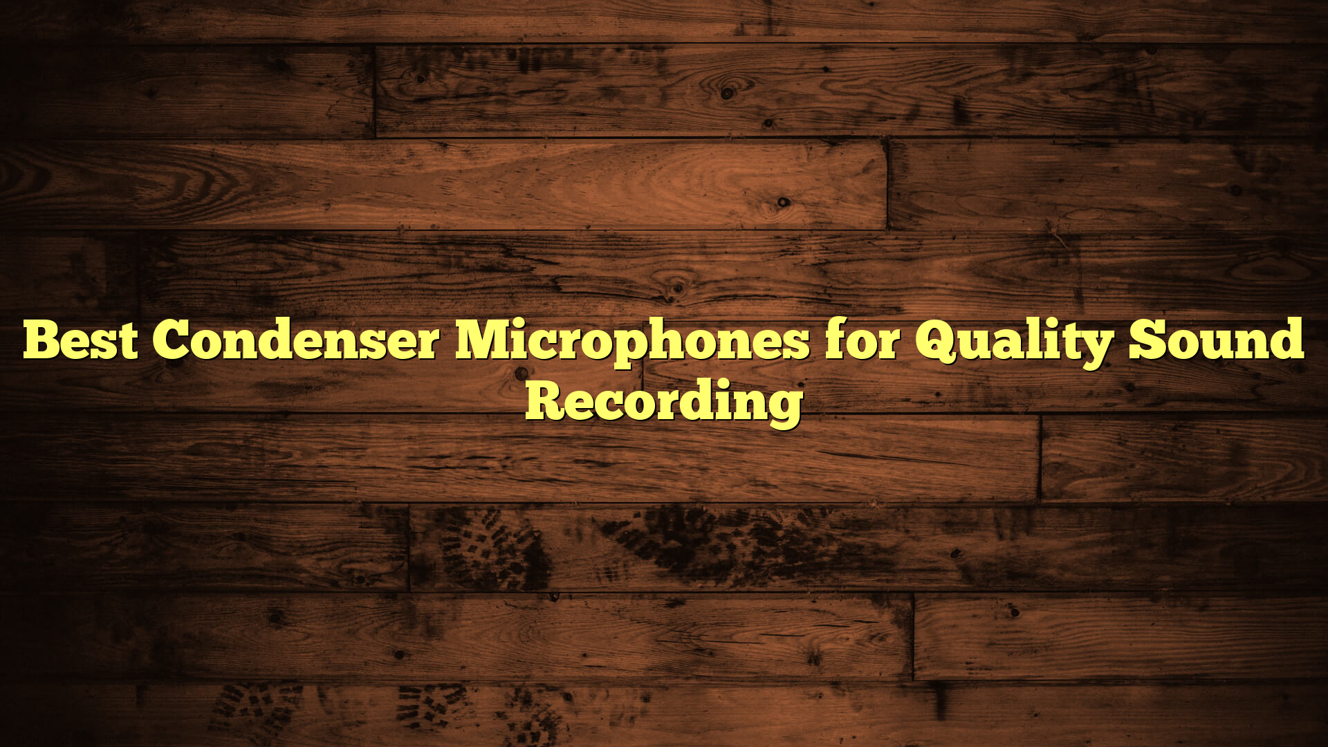 Best Condenser Microphones for Quality Sound Recording