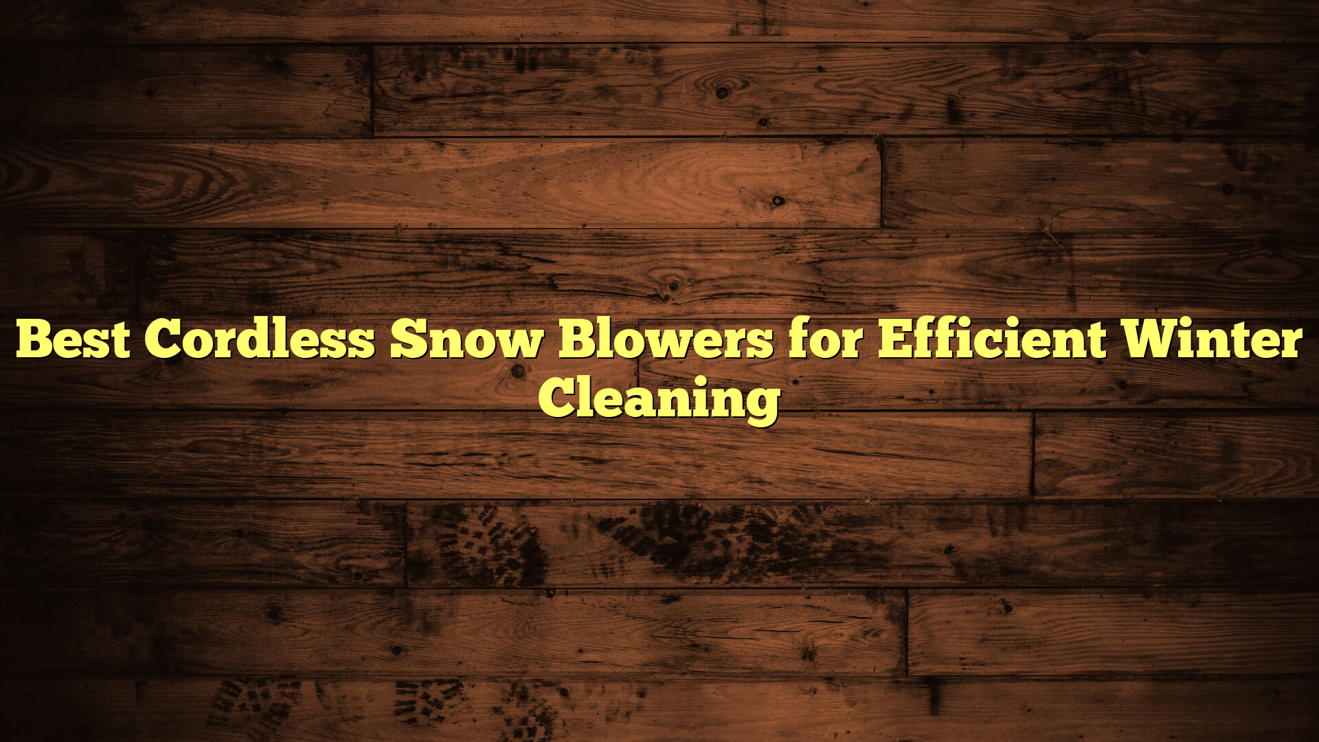 Best Cordless Snow Blowers for Efficient Winter Cleaning