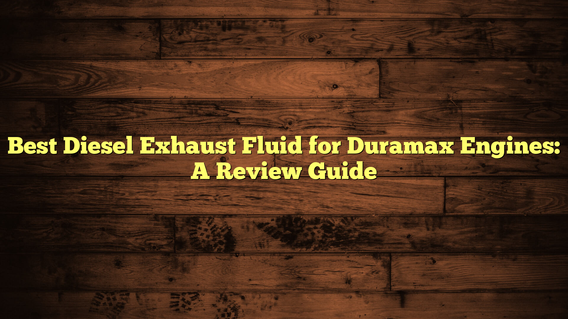 Best Diesel Exhaust Fluid for Duramax Engines: A Review Guide