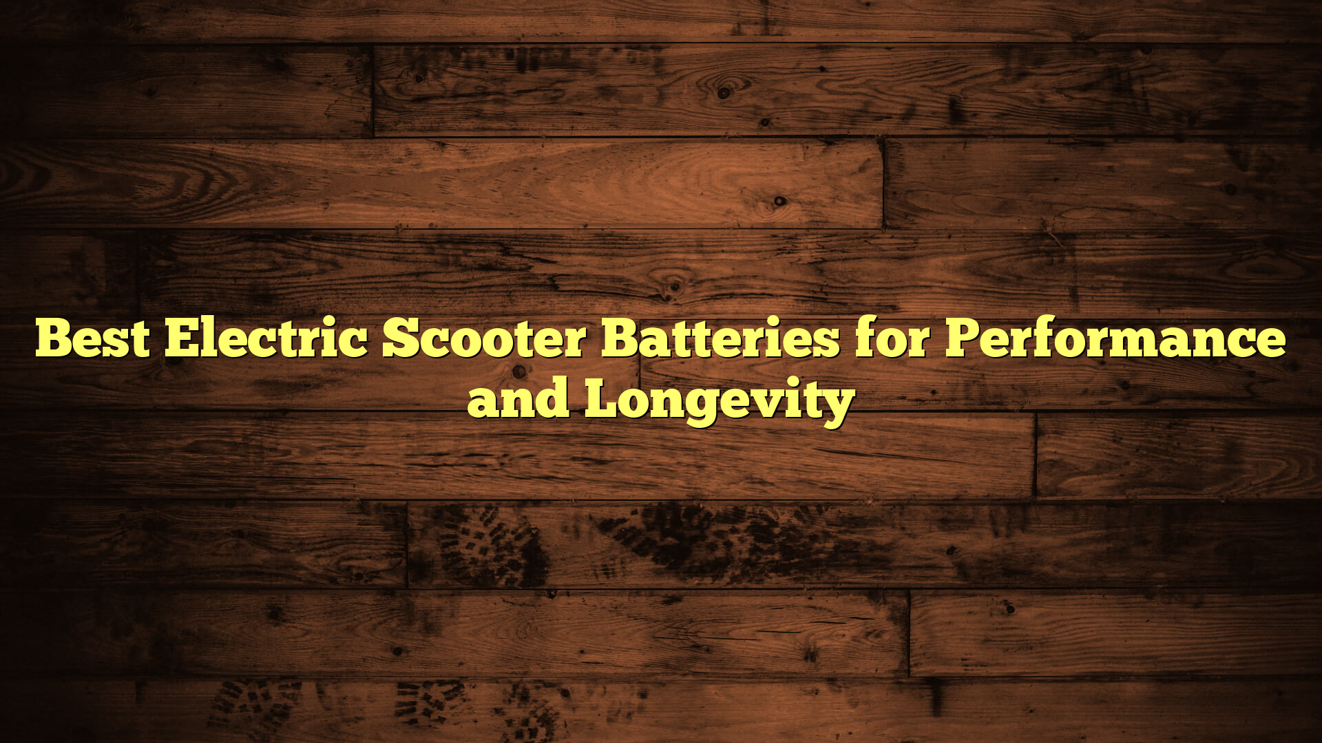 Best Electric Scooter Batteries for Performance and Longevity