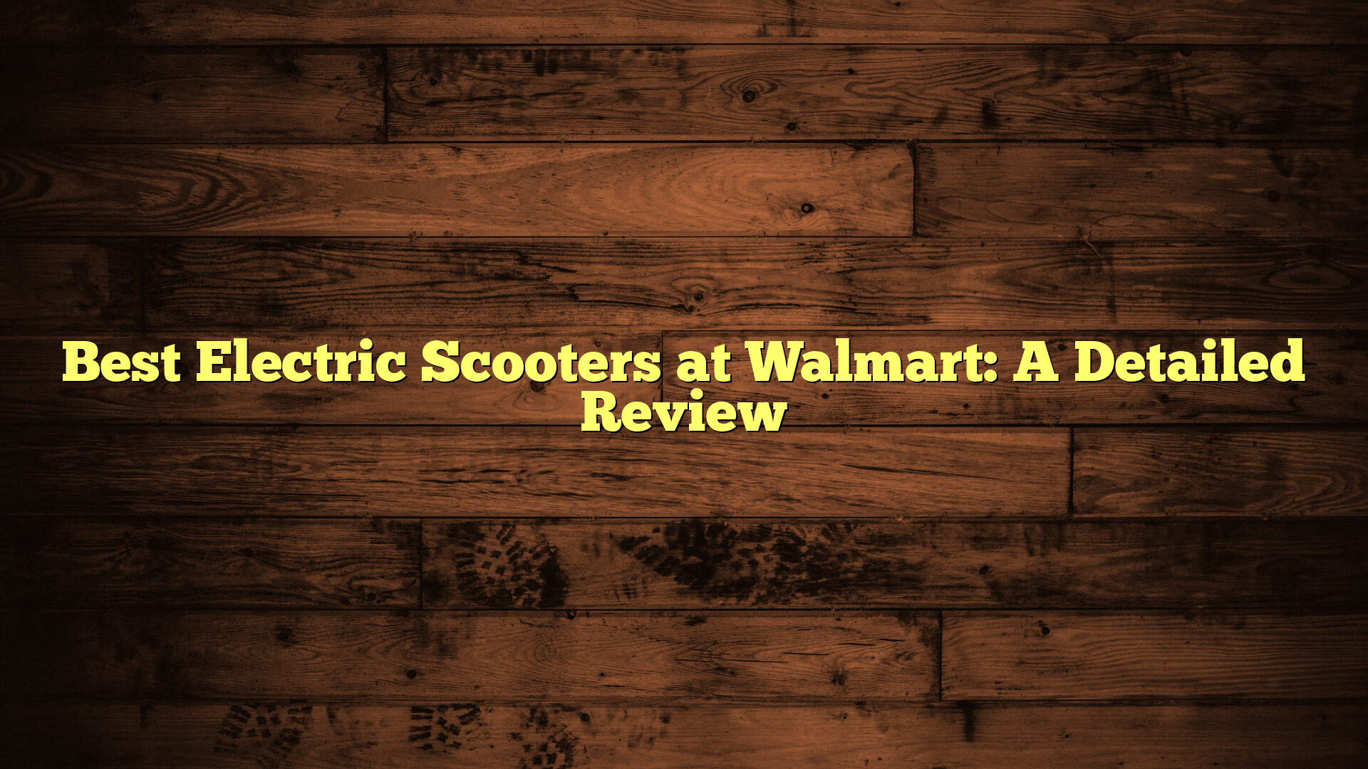 Best Electric Scooters at Walmart: A Detailed Review
