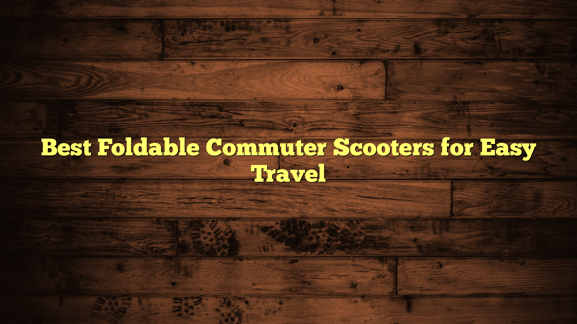 Best Foldable Commuter Scooters for Easy Travel