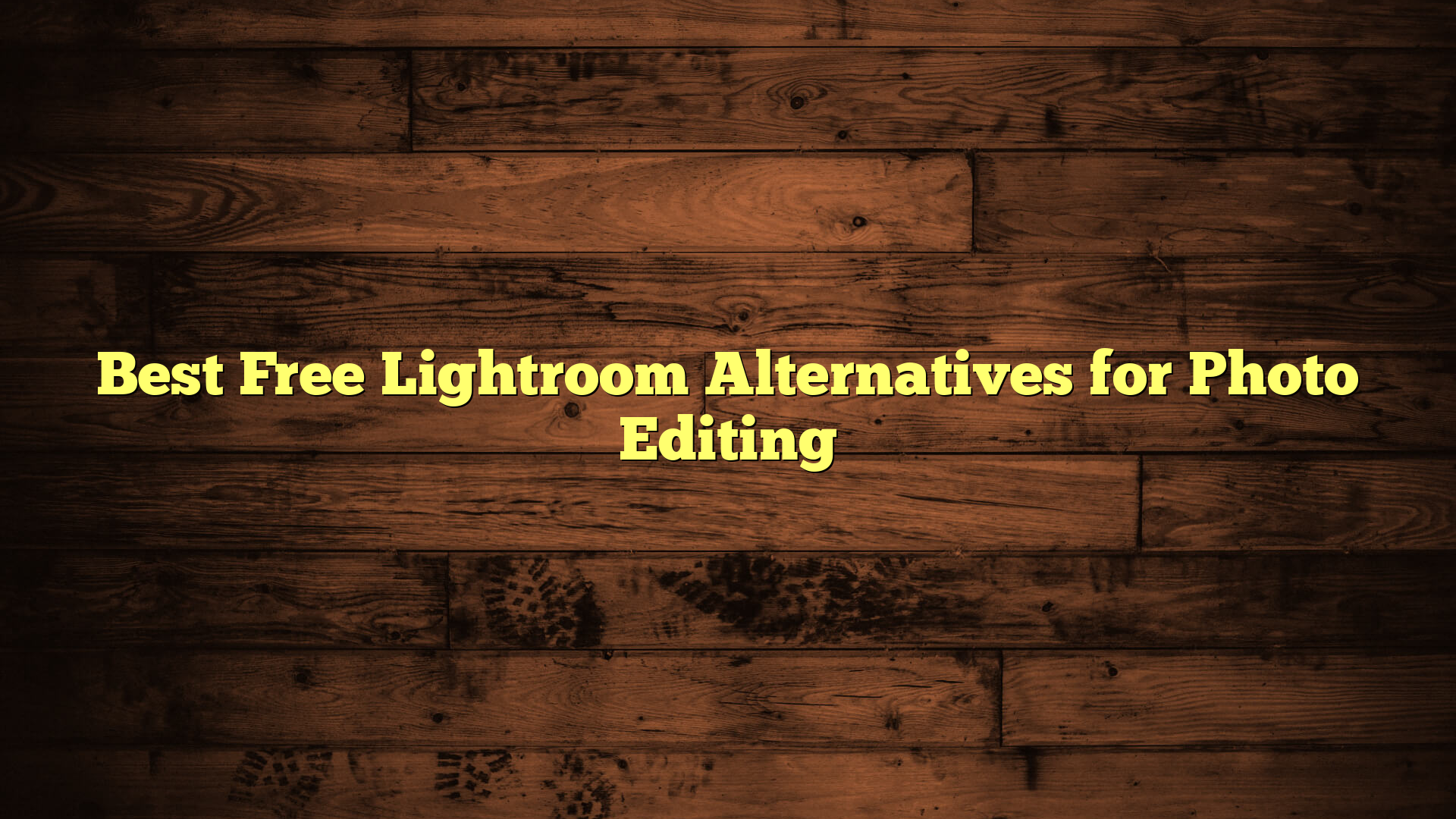 Best Free Lightroom Alternatives for Photo Editing