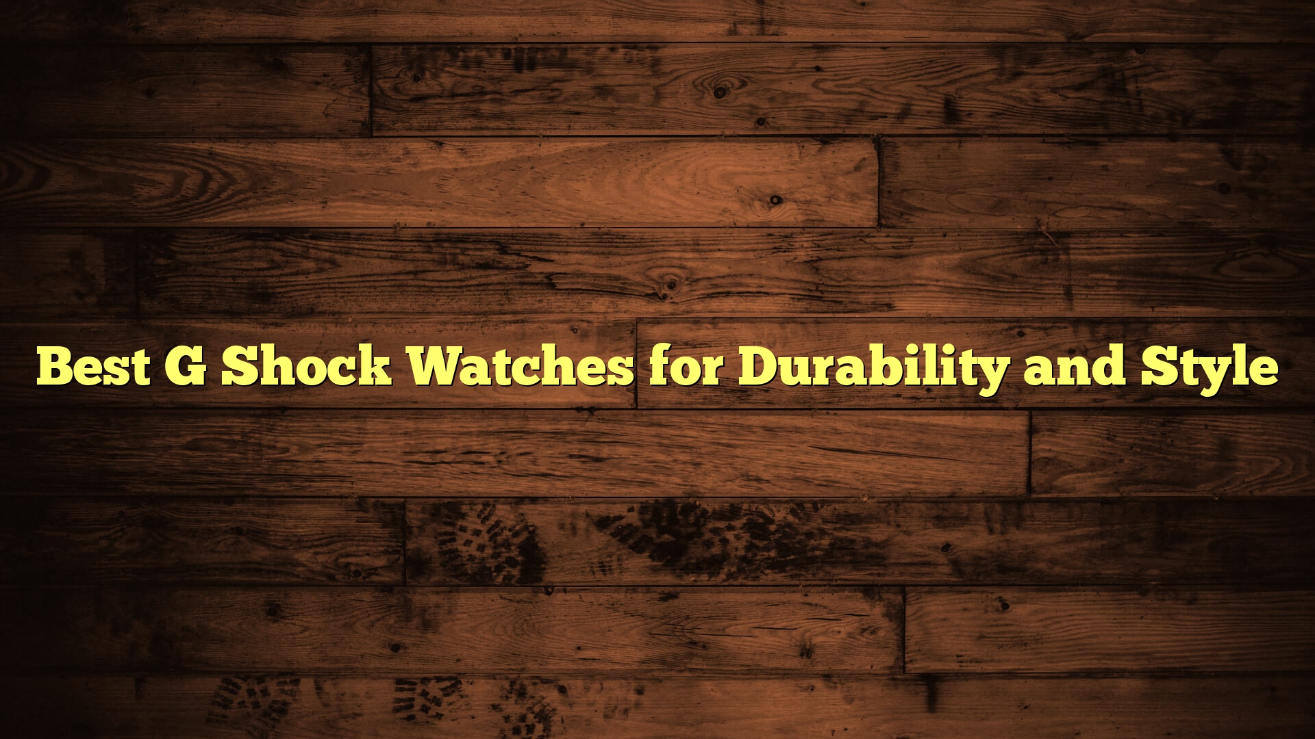 Best G Shock Watches for Durability and Style