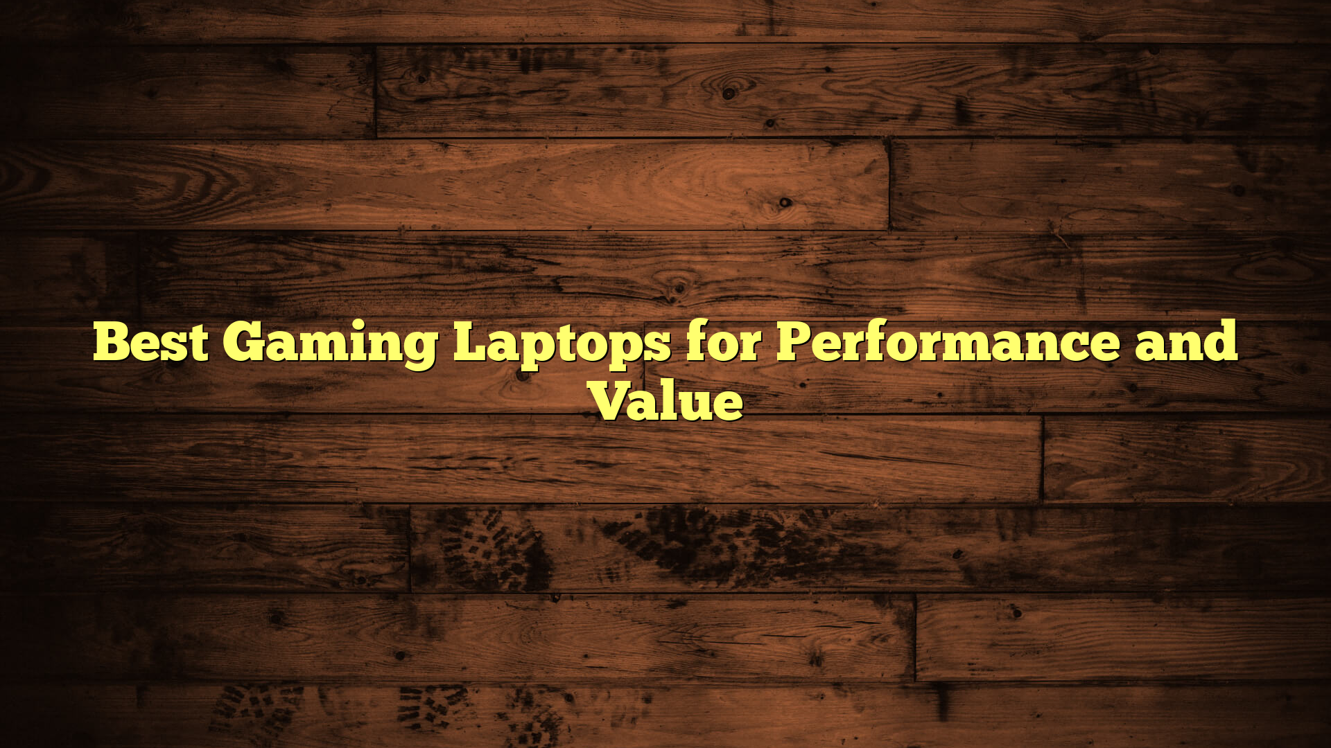 Best Gaming Laptops for Performance and Value
